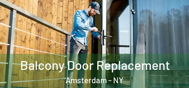  Balcony Door Replacement Amsterdam - NY