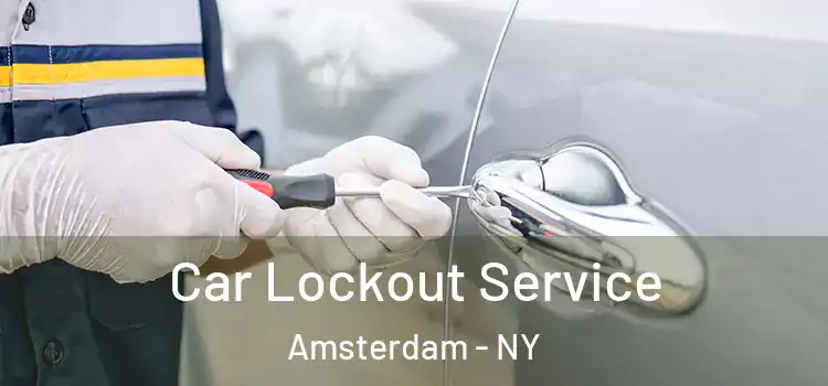 Car Lockout Service Amsterdam - NY