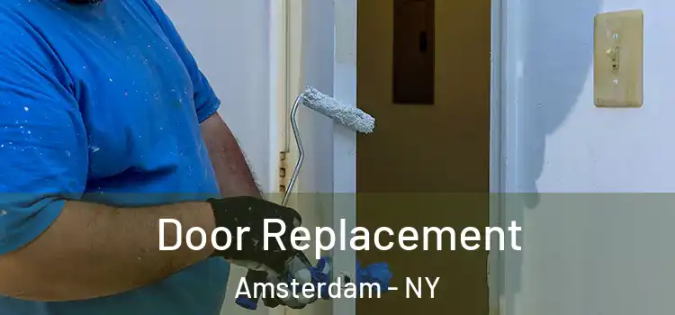 Door Replacement Amsterdam - NY