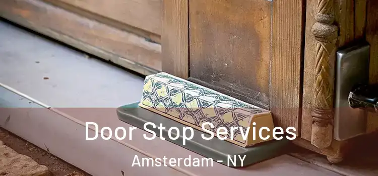  Door Stop Services Amsterdam - NY
