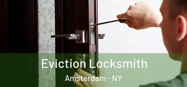 Eviction Locksmith Amsterdam - NY