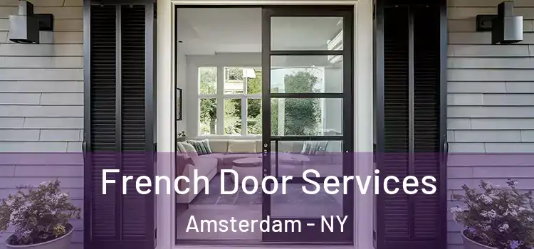  French Door Services Amsterdam - NY