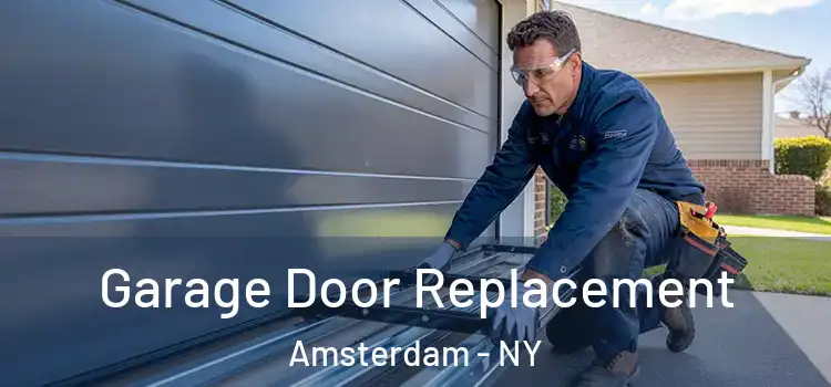  Garage Door Replacement Amsterdam - NY