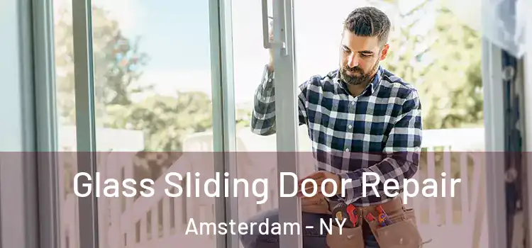 Glass Sliding Door Repair Amsterdam - NY