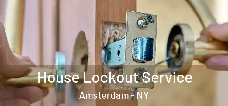 House Lockout Service Amsterdam - NY