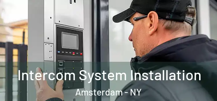 Intercom System Installation Amsterdam - NY