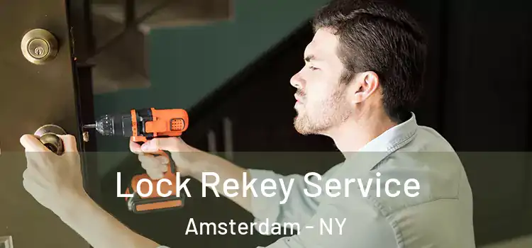 Lock Rekey Service Amsterdam - NY