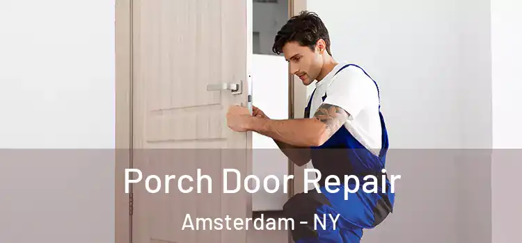  Porch Door Repair Amsterdam - NY