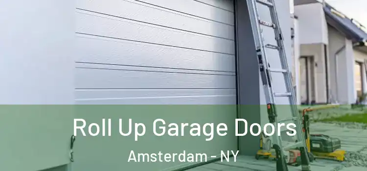  Roll Up Garage Doors Amsterdam - NY