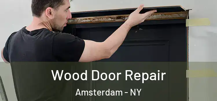 Wood Door Repair Amsterdam - NY